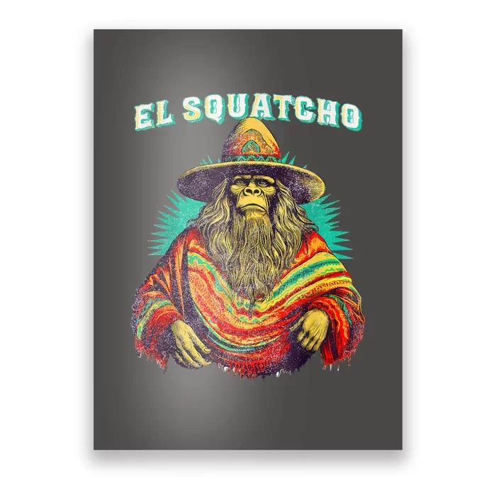 El Squatcho Poncho – Western Bigfoot Funny Sasquatch Gift Poster