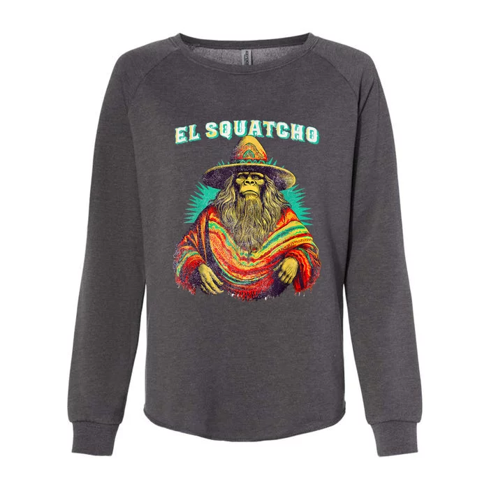 El Squatcho Poncho – Western Bigfoot Funny Sasquatch Gift Womens California Wash Sweatshirt