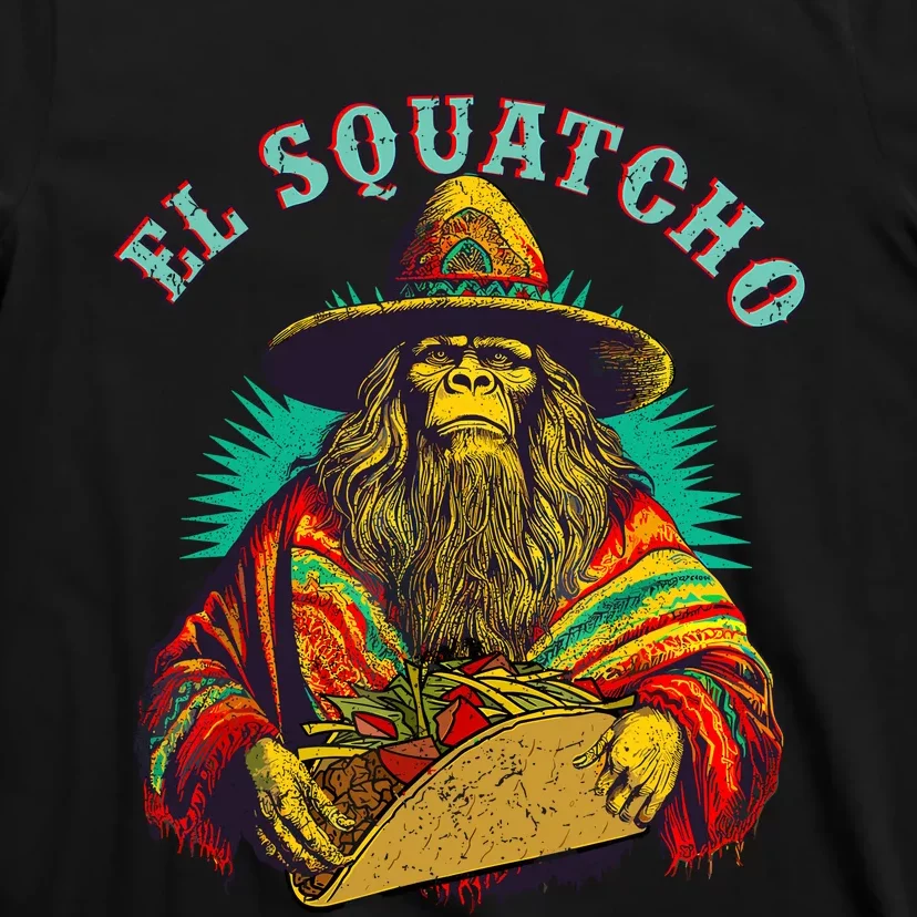 El Squatcho Poncho Taco Western Bigfoot Sasquatch Lovers T-Shirt