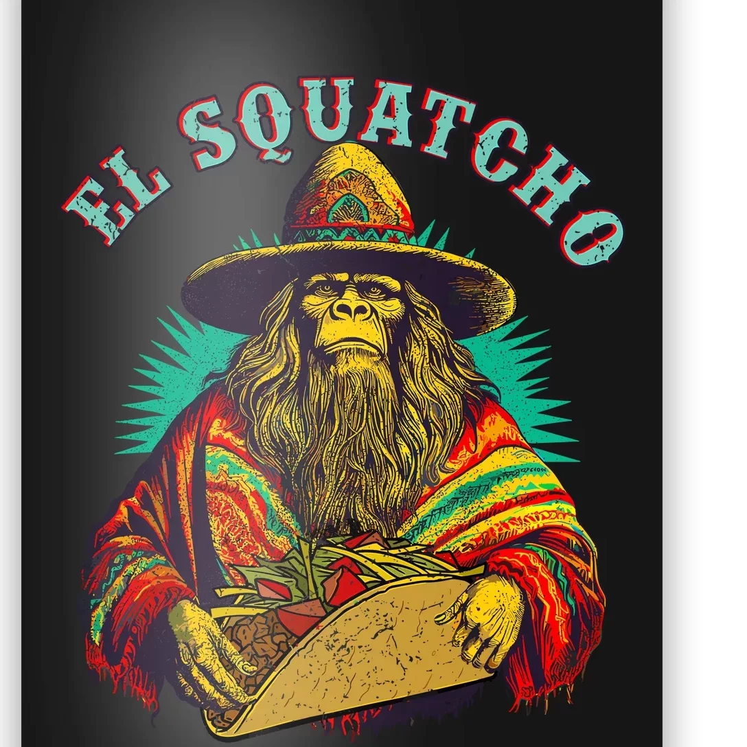 El Squatcho Poncho Taco Western Bigfoot Sasquatch Lovers Poster