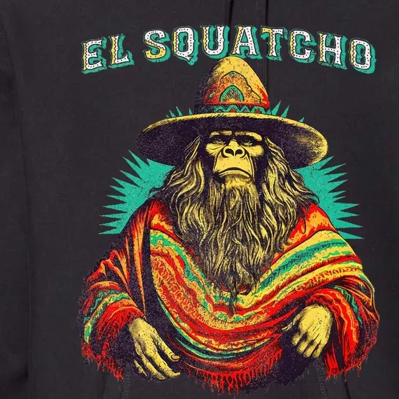 El Squatcho Poncho – Western Bigfoot Funny Sasquatch Premium Hoodie