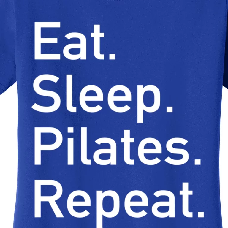 Eat Sleep Pilates Repeat // Pilates Yoga Instructor Gift Women's T-Shirt