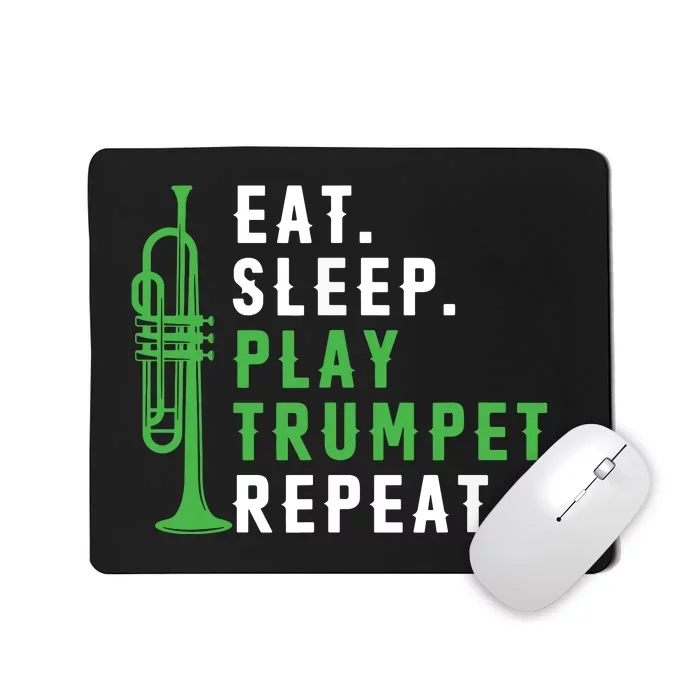 Eat Sleep Play Trumpet Repeat Trumpeter Trumpet Player Mousepad