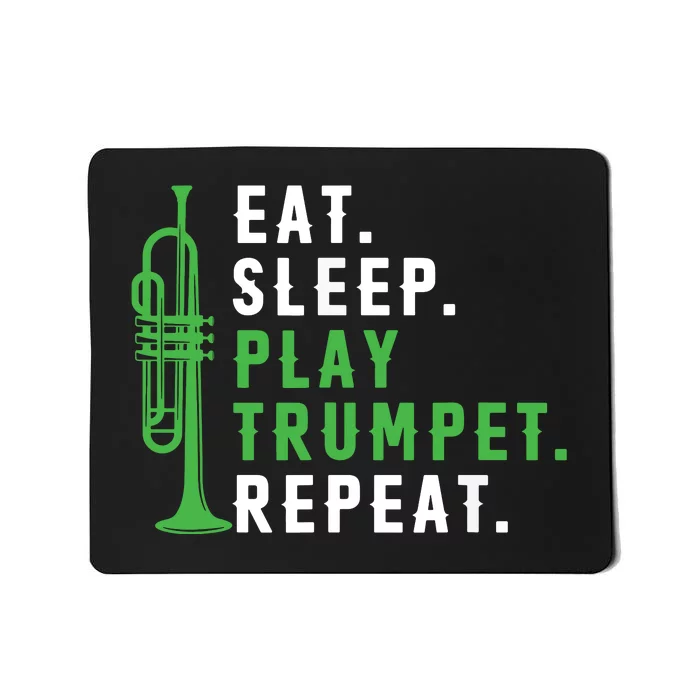 Eat Sleep Play Trumpet Repeat Trumpeter Trumpet Player Mousepad