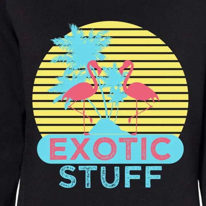 Exotic Stuff Pink Flamingo Summer Vacation Vibes Vacay Mode Funny Gift Womens California Wash Sweatshirt