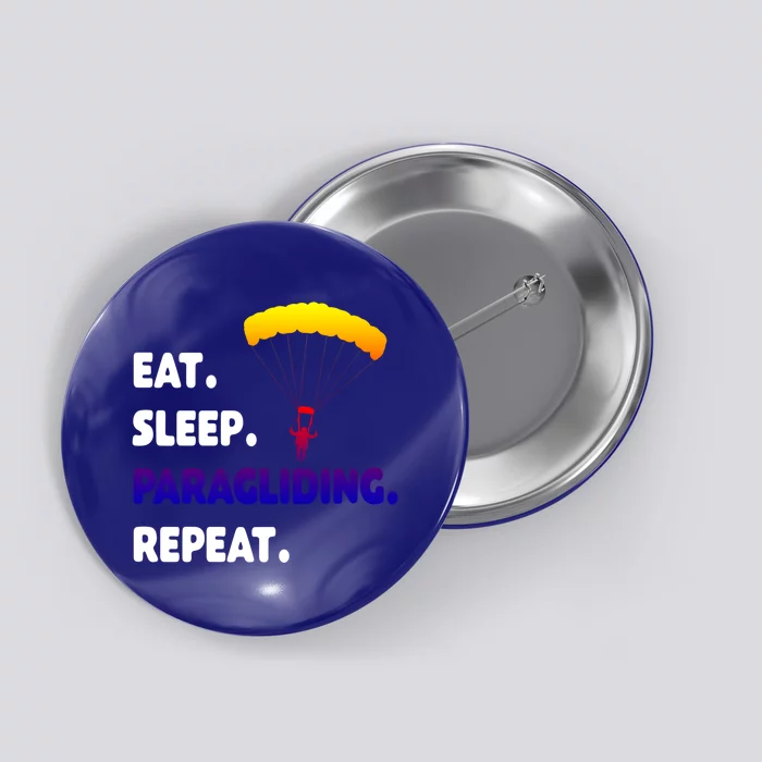 Eat Sleep Paragliding Repeat Vacation Flying Travel Love Gift Button