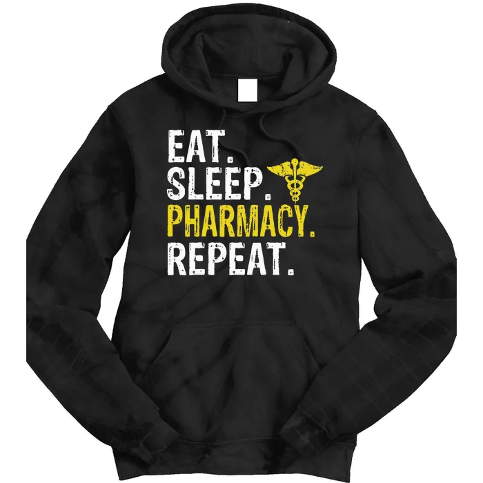 Eat Sleep Pharmacy Repeat Pharmacist Gift Tie Dye Hoodie