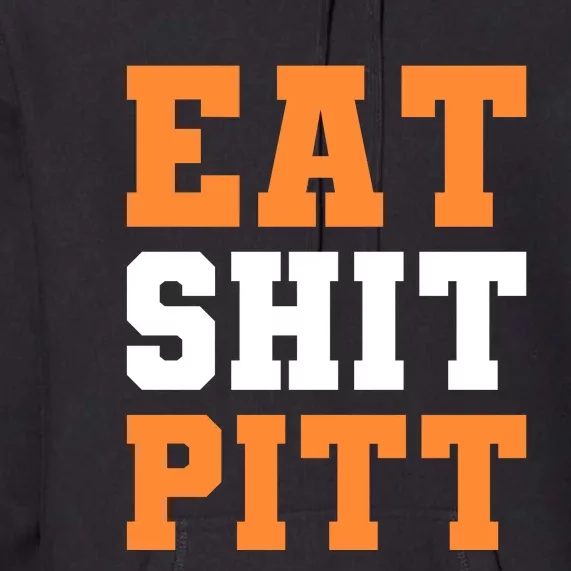 Eat Shit Pitt Premium Hoodie