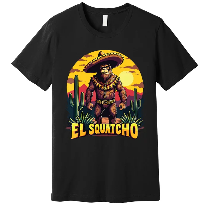 El Squatcho Poncho Funny Mexican Bigfoot Sasquatch Guardian Premium T-Shirt