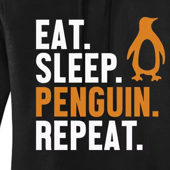 Eat Sleep Penguin Repeat Emperor Sea Bird King Penguin Women's Pullover Hoodie