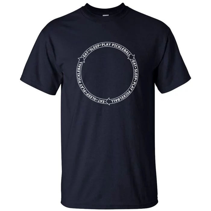 Eat Sleep Pickleball Circle | Fun Pickleball | Great Pickleball Tall T-Shirt