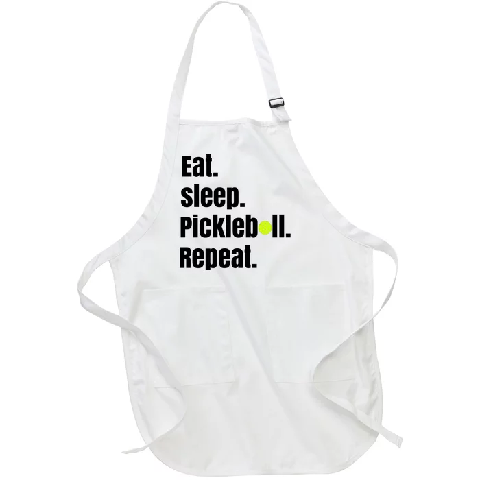 Eat Sleep Pickleball Repeat Funny Pickleball Quote Pickleball Text Full-Length Apron With Pocket