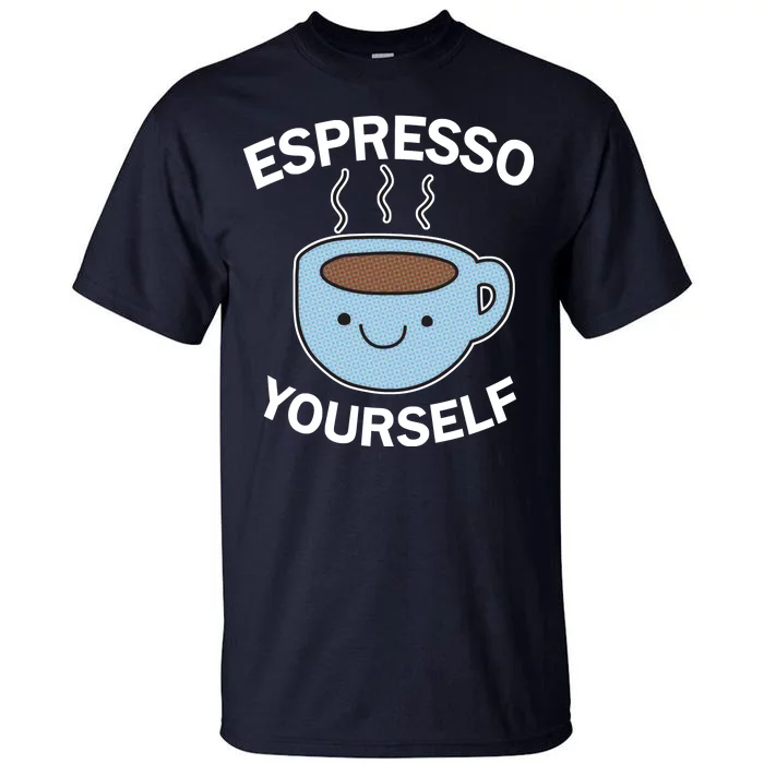 Espresso Yourself Tall T-Shirt