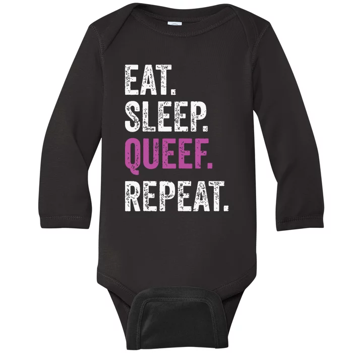 Eat Sleep Queef Repeat Queef Inappropriate Queefing Joke Baby Long Sleeve Bodysuit