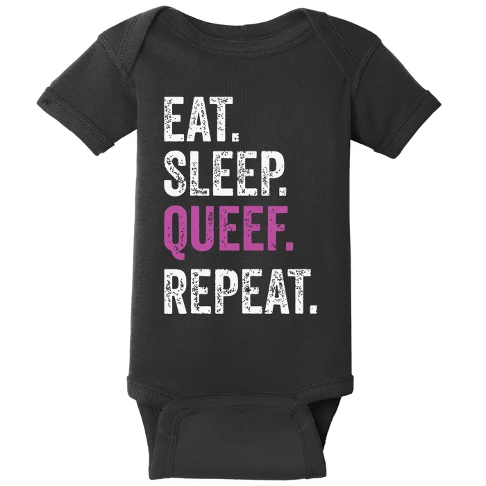 Eat Sleep Queef Repeat Queef Inappropriate Queefing Joke Baby Bodysuit