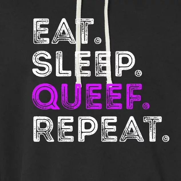 Eat Sleep Queef Repeat Queef Funny Queefing Joke Garment-Dyed Fleece Hoodie