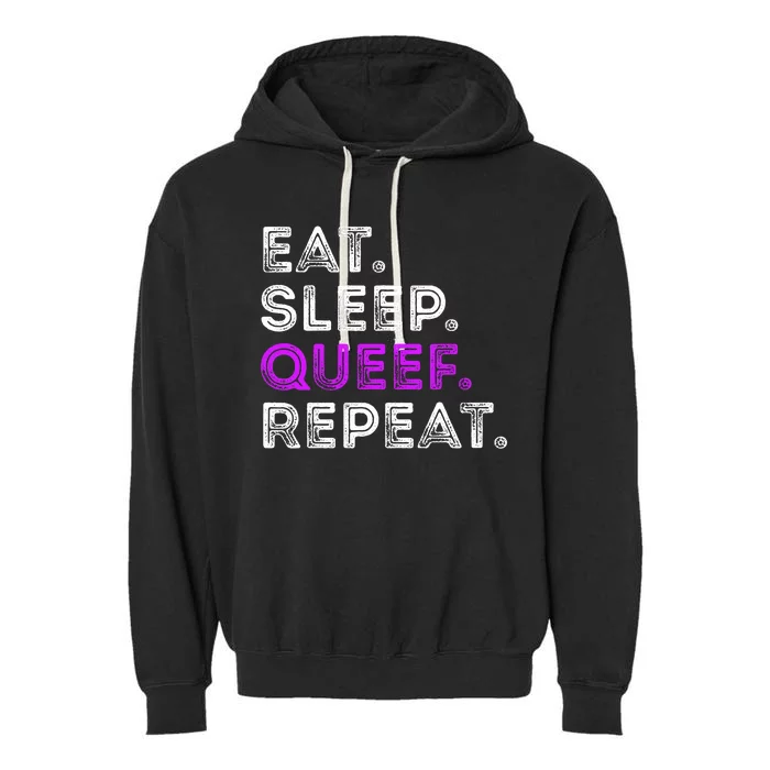 Eat Sleep Queef Repeat Queef Funny Queefing Joke Garment-Dyed Fleece Hoodie