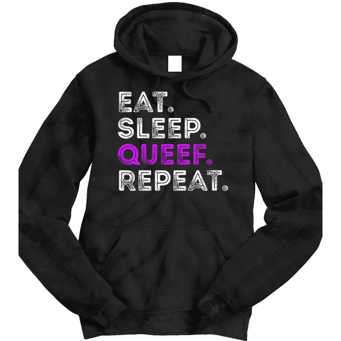 Eat Sleep Queef Repeat Queef Funny Queefing Joke Tie Dye Hoodie