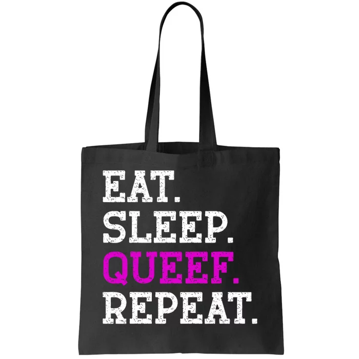 Eat Sleep Queef Repeat Queef Inappropriate Queefing Joke Trendy Tote Bag