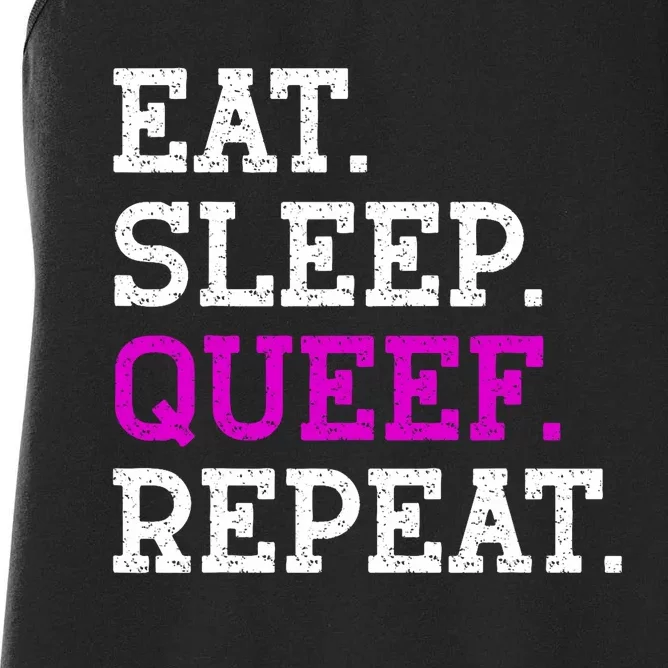 Eat Sleep Queef Repeat Queef Inappropriate Queefing Joke Trendy Women's Racerback Tank