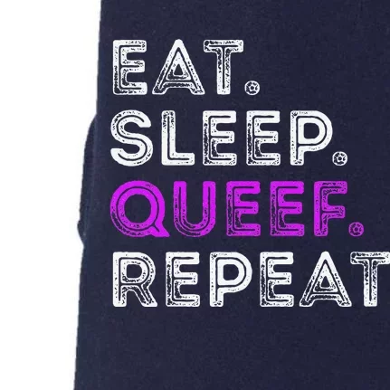 Eat Sleep Queef Repeat Queef Funny Queefing Joke Doggie 3-End Fleece Hoodie