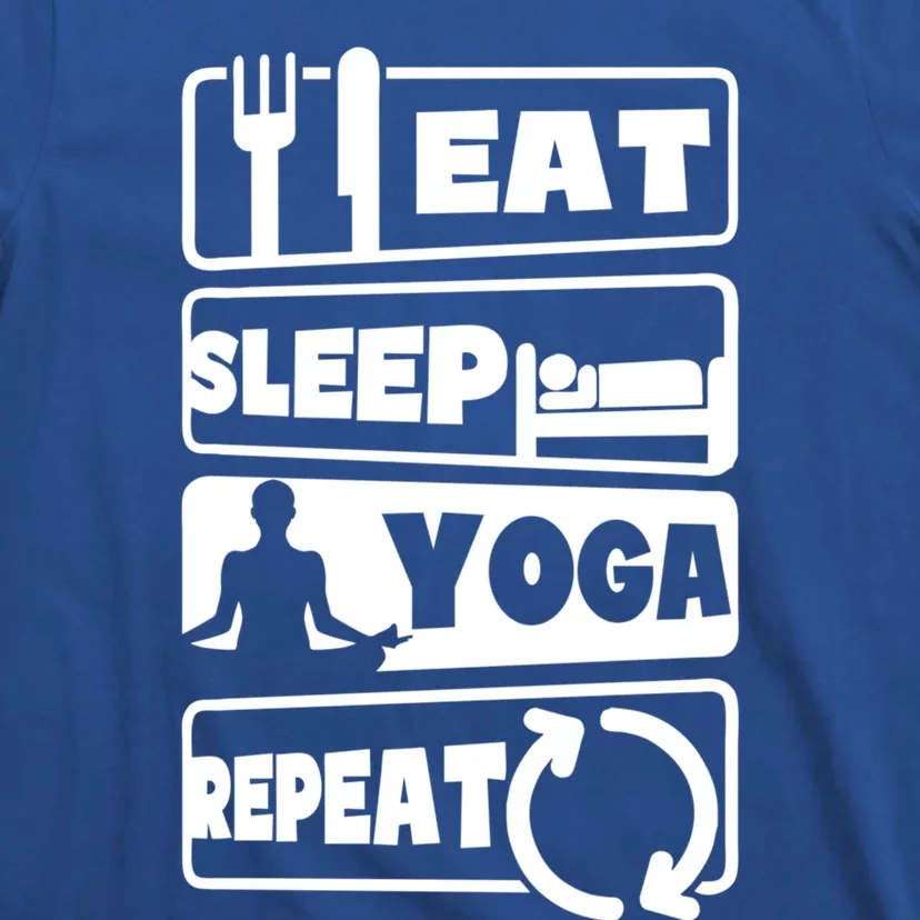 Eat Sleep Repeat Design Funny Yoga Gift T-Shirt