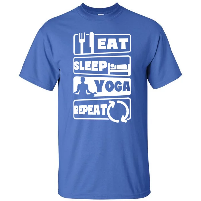 Eat Sleep Repeat Design Funny Yoga Gift Tall T-Shirt