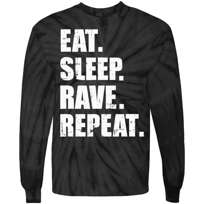 Eat Sleep Rave Repeat Tie-Dye Long Sleeve Shirt