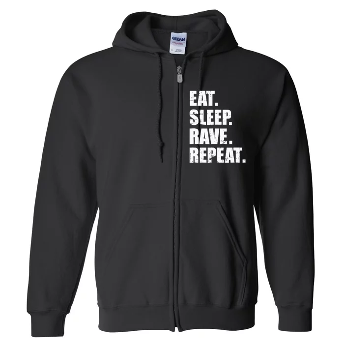 Eat Sleep Rave Repeat Full Zip Hoodie