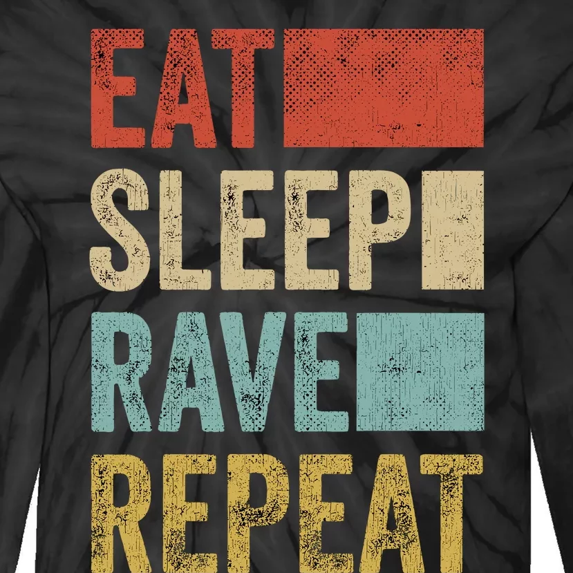 Eat Sleep Rave Repeat Retro Rave Tie-Dye Long Sleeve Shirt