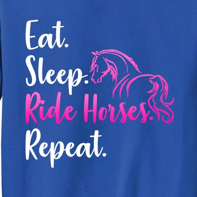 Eat Sleep Ride Horses Repeat Horse Lovers Riding Gift Sweatshirt