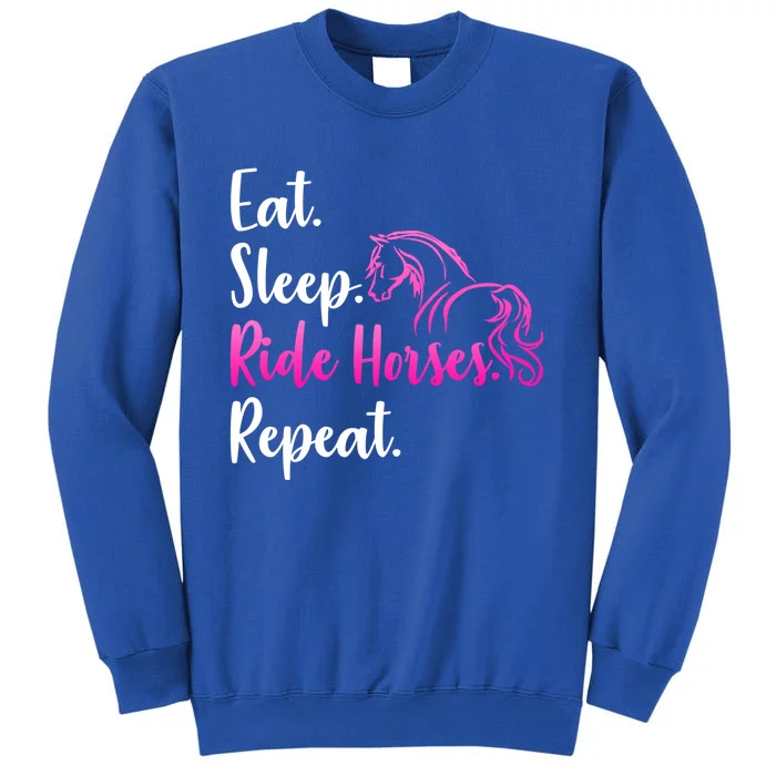 Eat Sleep Ride Horses Repeat Horse Lovers Riding Gift Sweatshirt