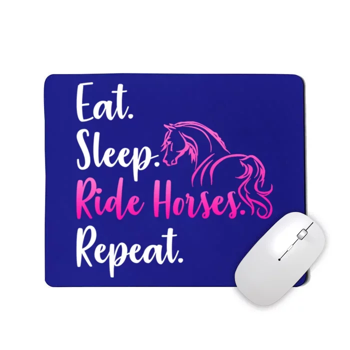 Eat Sleep Ride Horses Repeat Horse Lovers Riding Gift Mousepad