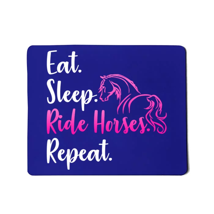 Eat Sleep Ride Horses Repeat Horse Lovers Riding Gift Mousepad