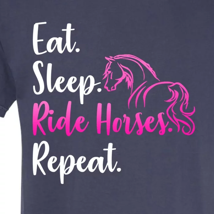 Eat Sleep Ride Horses Repeat Horse Lovers Riding Gift Garment-Dyed Heavyweight T-Shirt