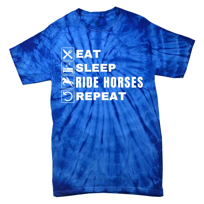 Eat Sleep Ride Horses Repeat Pony Funny Horseback Riding Meaningful Gift Tie-Dye T-Shirt