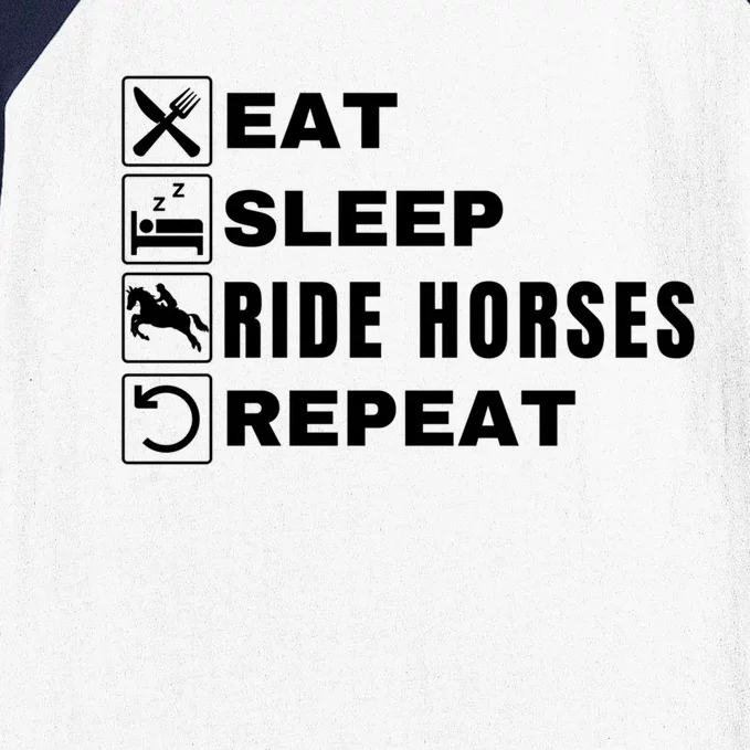 Eat Sleep Ride Horses Repeat Pony Funny Horseback Riding Meaningful Gift Baseball Sleeve Shirt