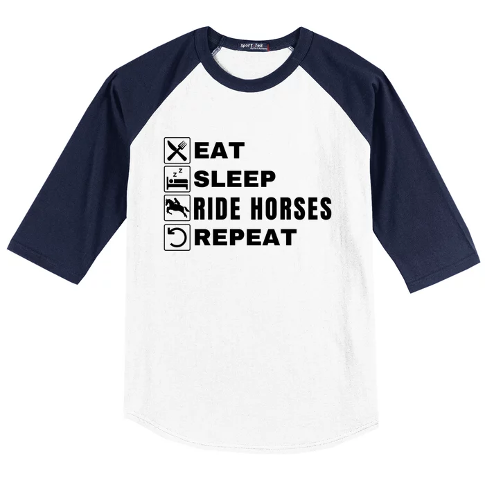 Eat Sleep Ride Horses Repeat Pony Funny Horseback Riding Meaningful Gift Baseball Sleeve Shirt