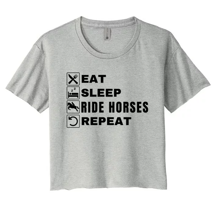 Eat Sleep Ride Horses Repeat Pony Funny Horseback Riding Meaningful Gift Women's Crop Top Tee