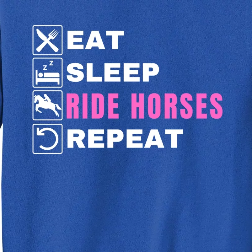 Eat Sleep Ride Horses Repeat Pony Funny Horseback Riding Great Gift Tall Sweatshirt