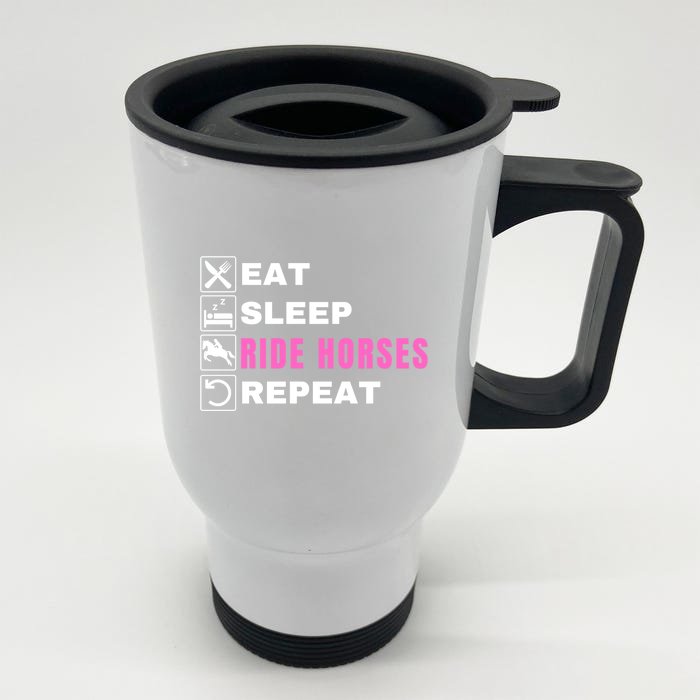 Eat Sleep Ride Horses Repeat Pony Funny Horseback Riding Great Gift Front & Back Stainless Steel Travel Mug