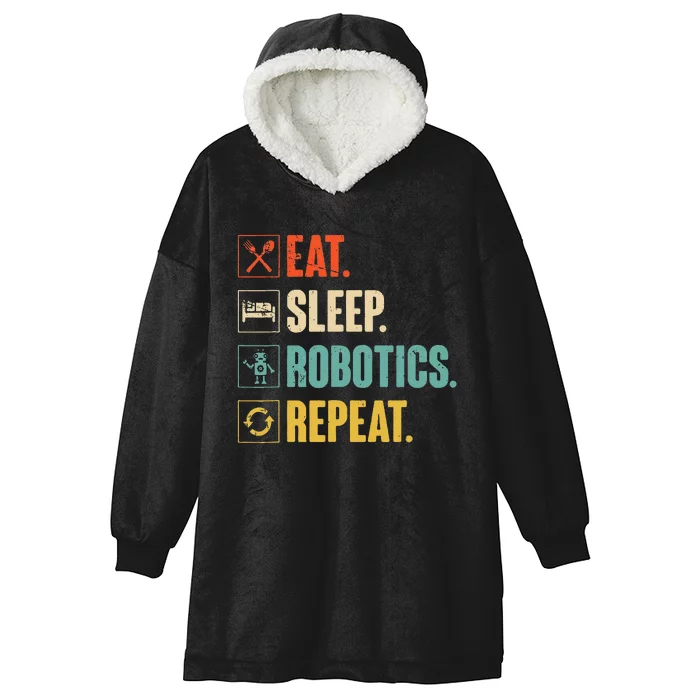 Eat Sleep Robotics Repeat Vintage Engineer Gift Hooded Wearable Blanket