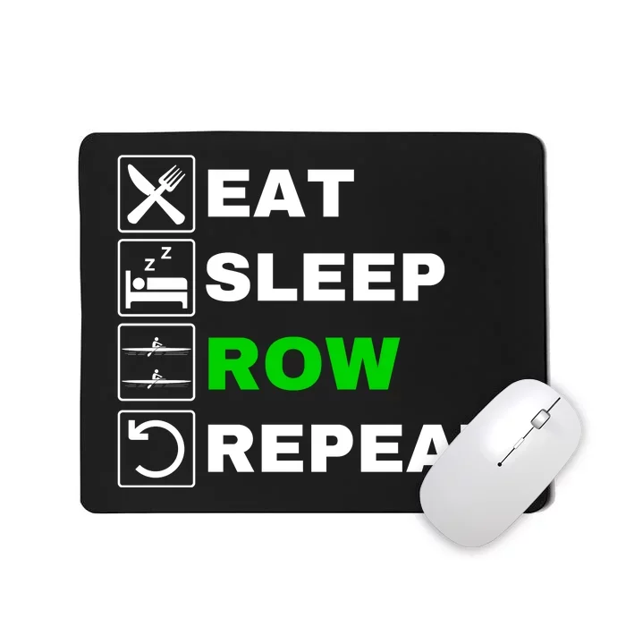 Eat Sleep Row Repeat, Erg Rowing Crew, Rowing Oar, Row Crew Mousepad