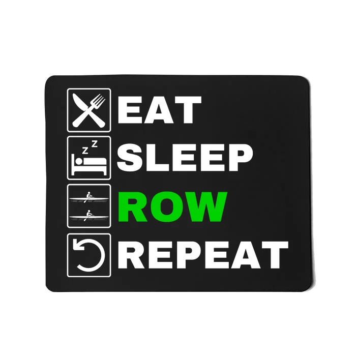 Eat Sleep Row Repeat, Erg Rowing Crew, Rowing Oar, Row Crew Mousepad