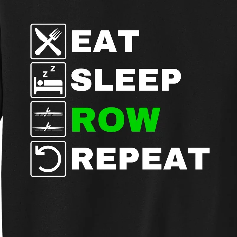 Eat Sleep Row Repeat, Erg Rowing Crew, Rowing Oar, Row Crew Tall Sweatshirt