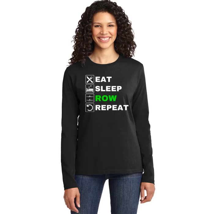 Eat Sleep Row Repeat, Erg Rowing Crew, Rowing Oar, Row Crew Ladies Long Sleeve Shirt