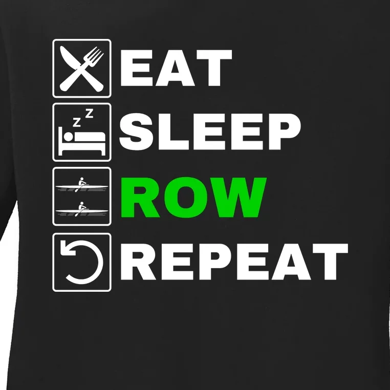 Eat Sleep Row Repeat, Erg Rowing Crew, Rowing Oar, Row Crew Ladies Long Sleeve Shirt