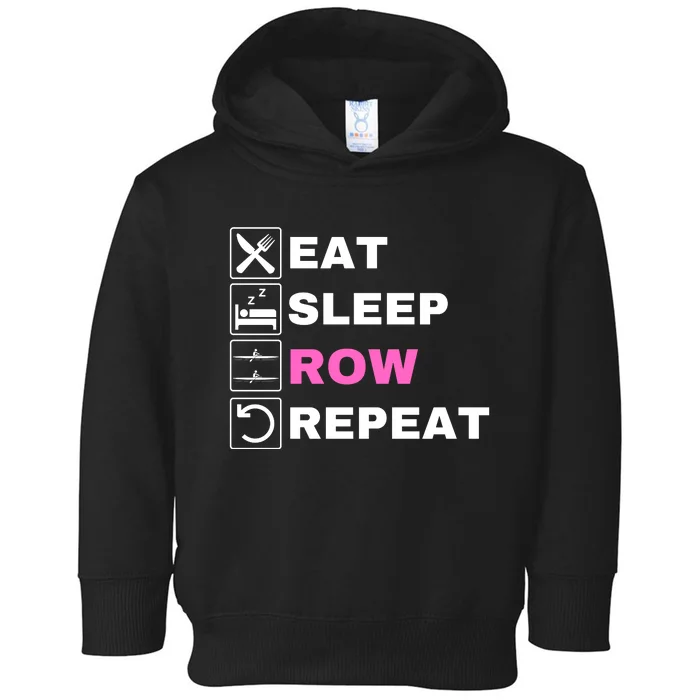 Eat Sleep Row Repeat, Erg Rowing Crew, Rowing Oar, Row Crew Toddler Hoodie