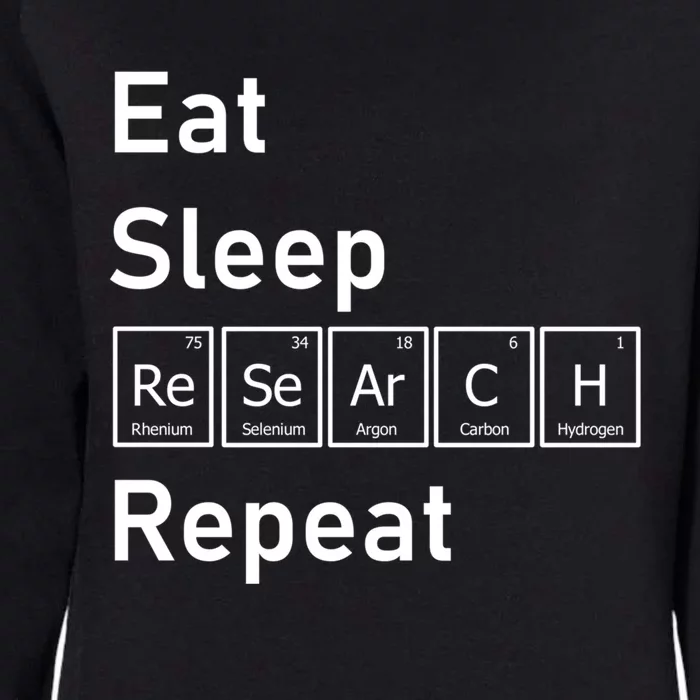 Eat Sleep Research Repeat Funny Science Chemistry Nerd Gift Womens California Wash Sweatshirt