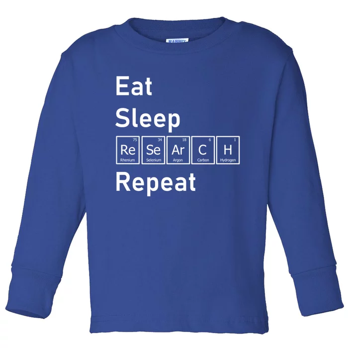 Eat Sleep Research Repeat Funny Science Chemistry Nerd Gift Toddler Long Sleeve Shirt